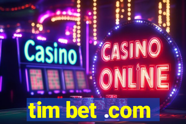 tim bet .com